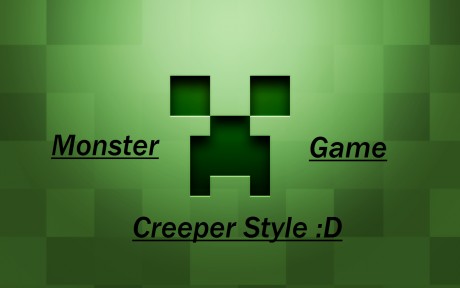 Creeper Style :D